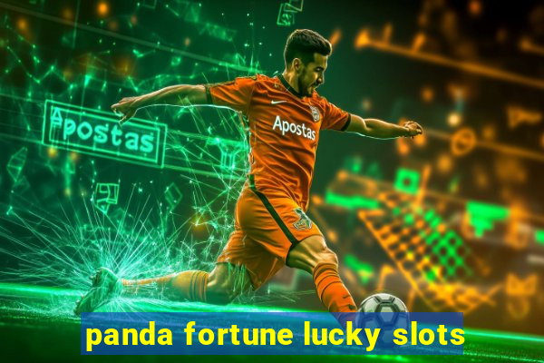 panda fortune lucky slots